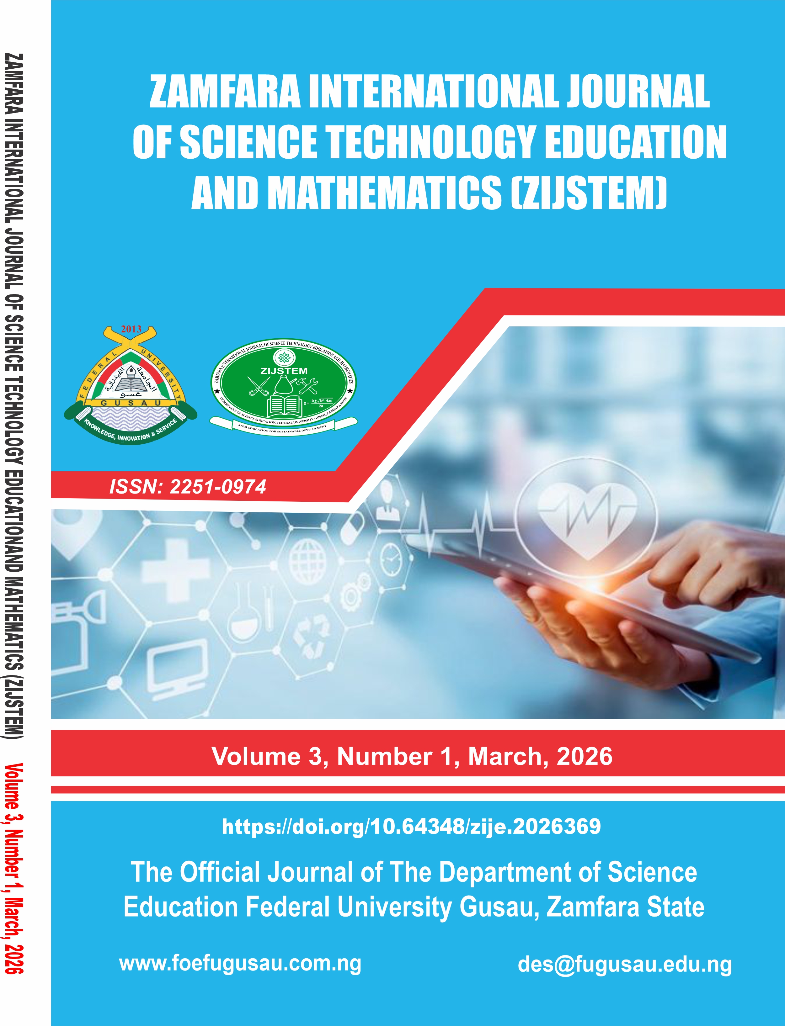 					View Vol. 3 No. 1 (2026): Zamfara International Journal of Education (ZIJE) The Official Journal of the Faculty of Education Federal University Gusau, Zamfara State, Nigeria
				